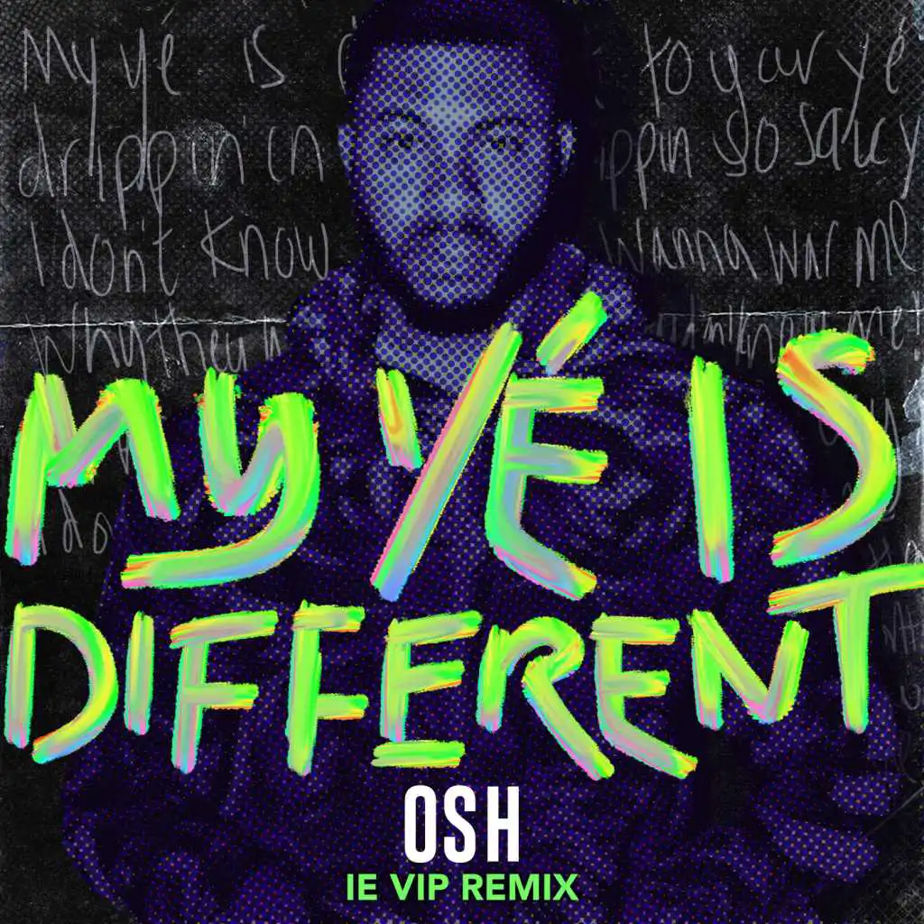 My Yé Is Different (IE VIP Remix)