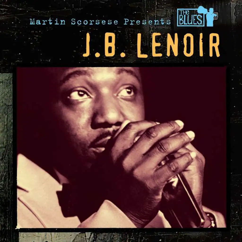 Martin Scorsese Presents The Blues: J.B. Lenoir