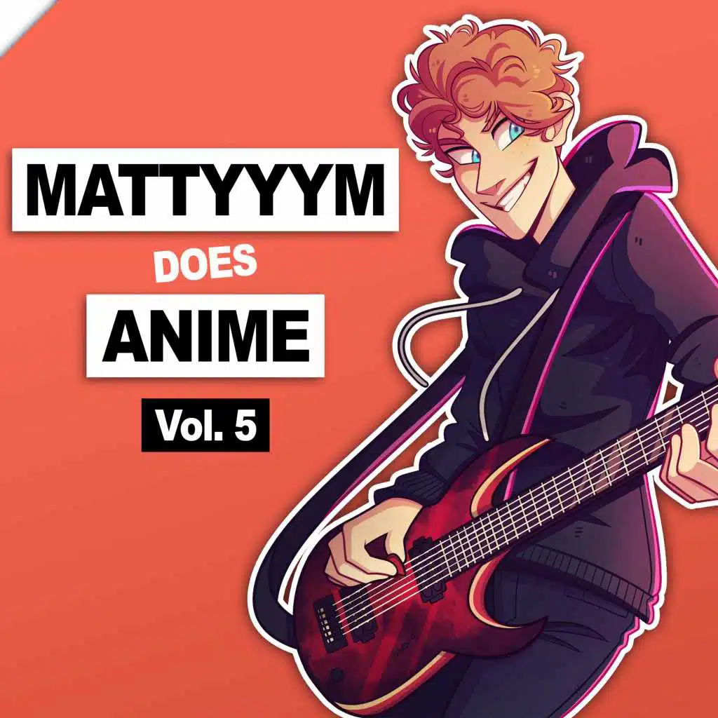 Mattyyym Does Anime!, Vol. 5