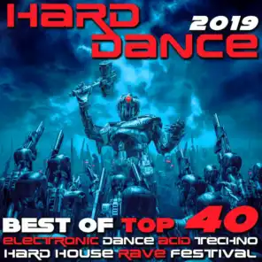 Hard Dance 2019 - Best of Top 40 Electronic Dance Acid Techno Hard House Rave Festival Anthems