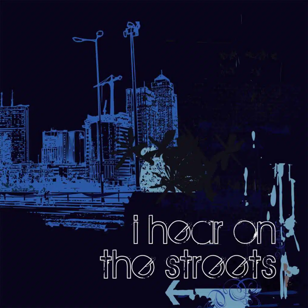 I Hear on the Streets