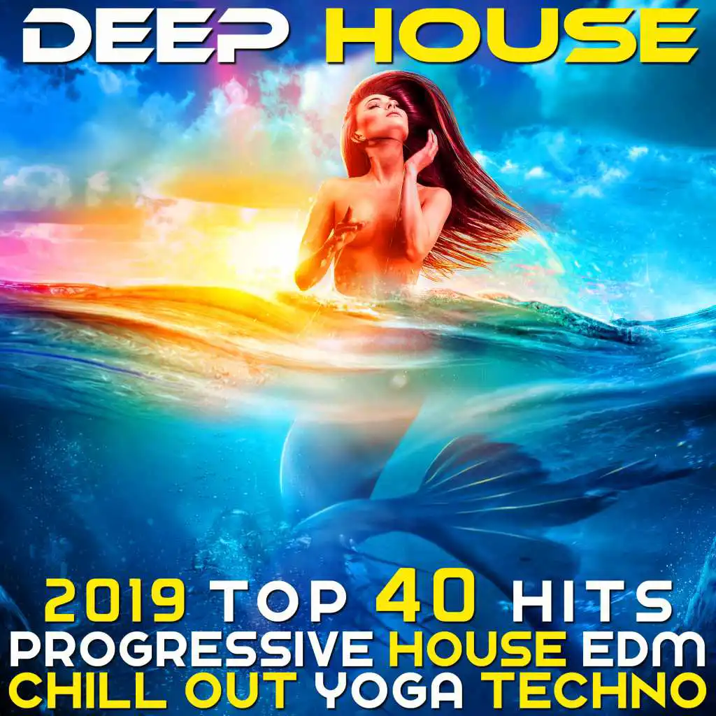 Deep House 2019 Top 40 Hits Progressive House EDM Chill Out Yoga Techno