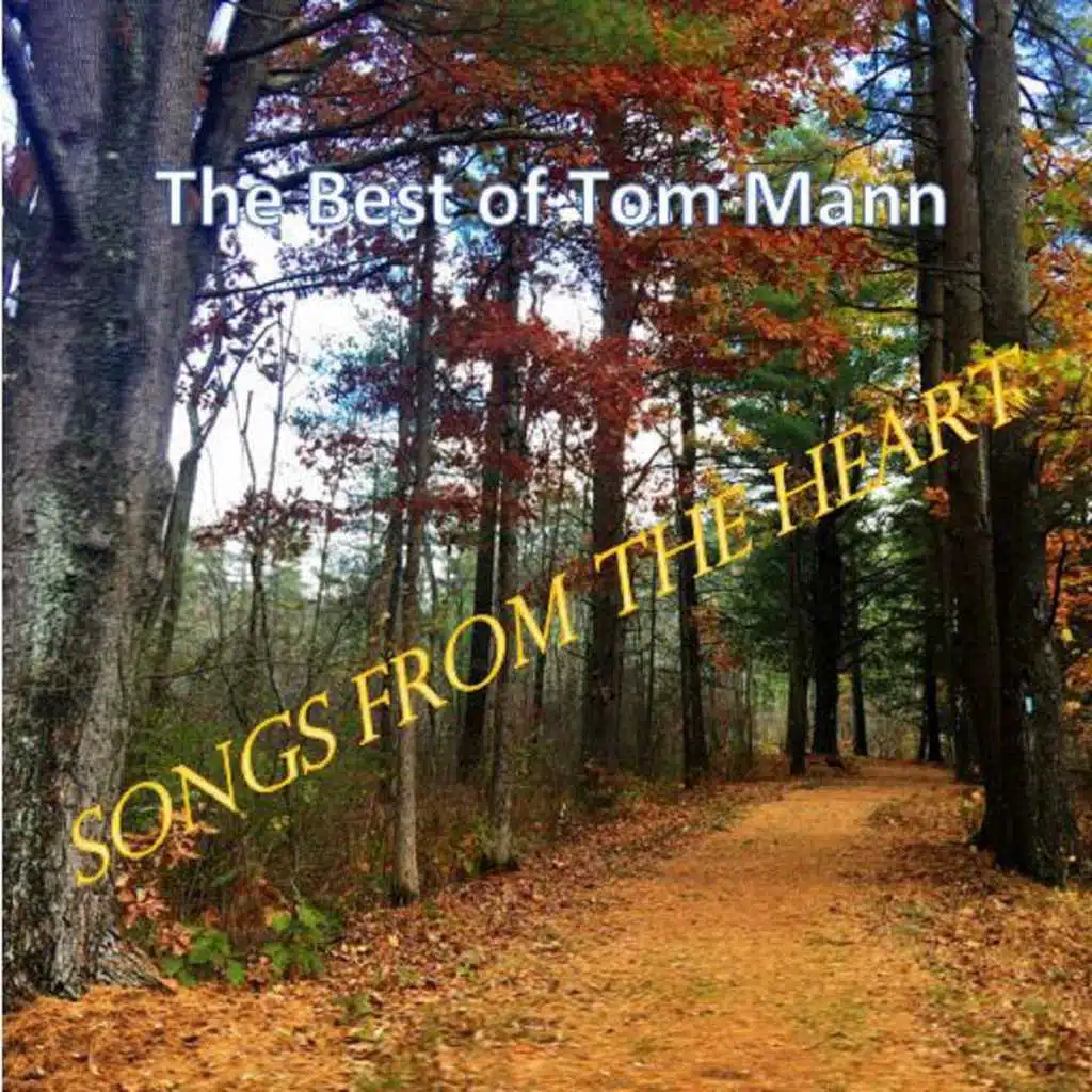 Songs from the Heart (The Best of Tom Mann)