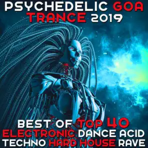 Psychedelic Goa Trance 2019 - Best of Top 40 Electronic Dance Acid Techno Hard House Rave