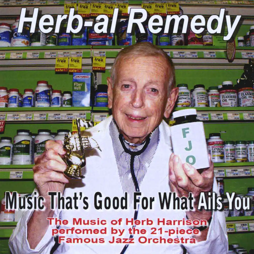 Herb-al Remedy: Music That's Good For What Ails You featuring Herb Harrison
