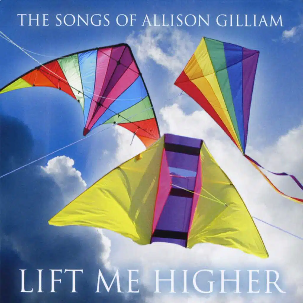 Lift Me Higher: The Songs of Allison Gilliam