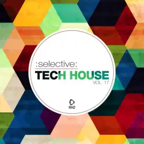 Selective: Tech House, Vol. 17