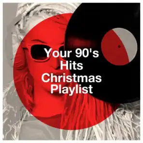 Your 90's Hits Christmas Playlist