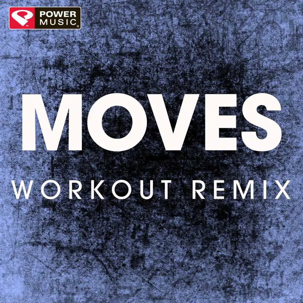 Moves (Workout Remix)