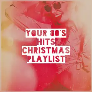 Your 80's Hits Christmas Playlist
