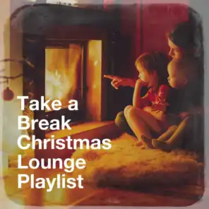 Take a Break Christmas Lounge Playlist