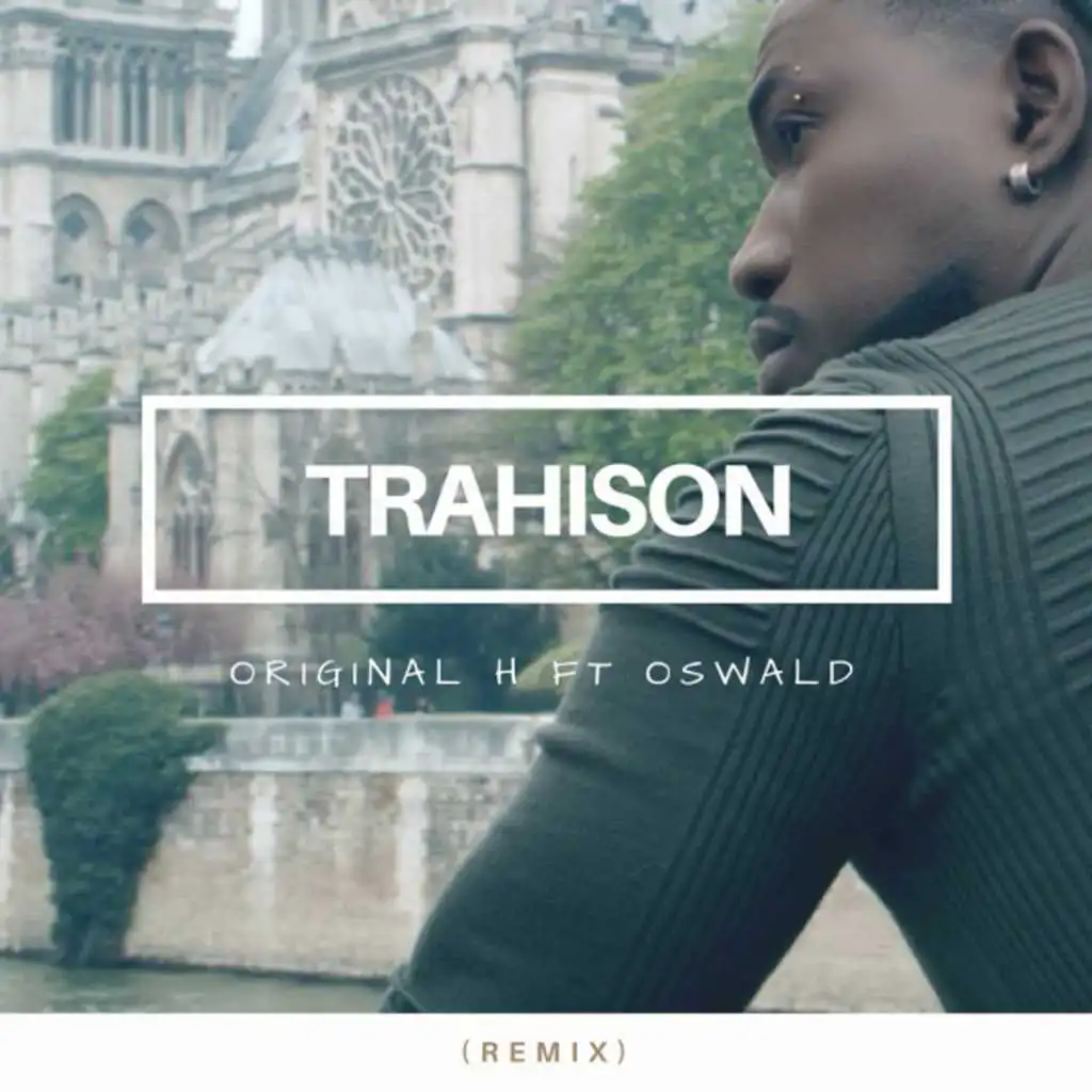 Trahison (Remix) [feat. Oswald]