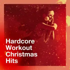 Hardcore Workout Christmas Hits