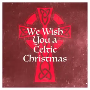 We Wish You a Celtic Christmas