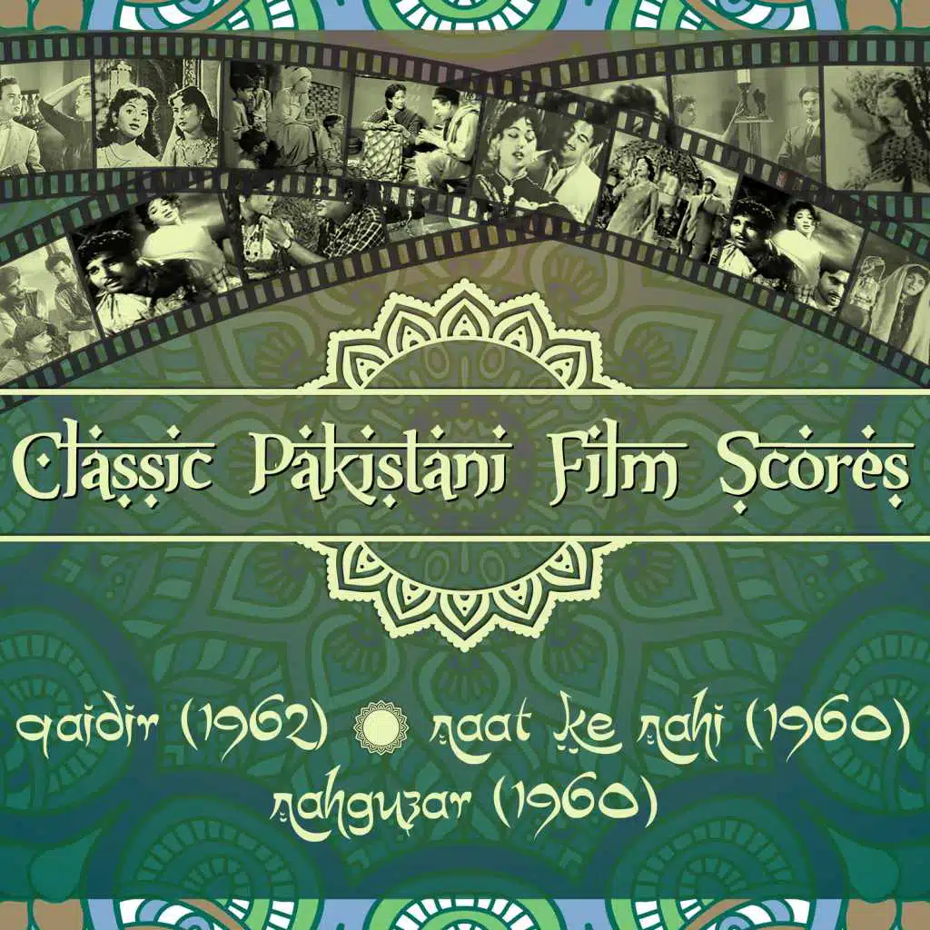 Classic Pakistani Film Scores: Qaidir (1962),  Raat Ke Rahi (1960), Rahguzar (1960)