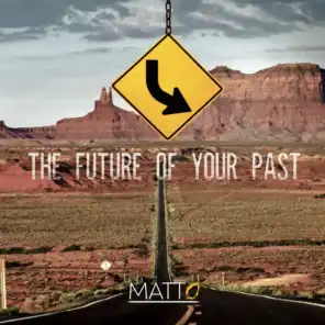 The Future of Your Past