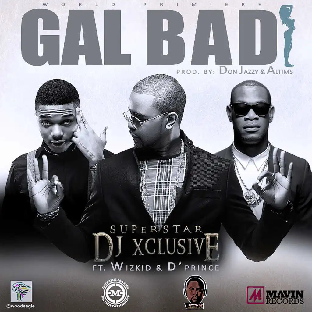 Gal Bad (feat. WIZKID & D'PRINCE)