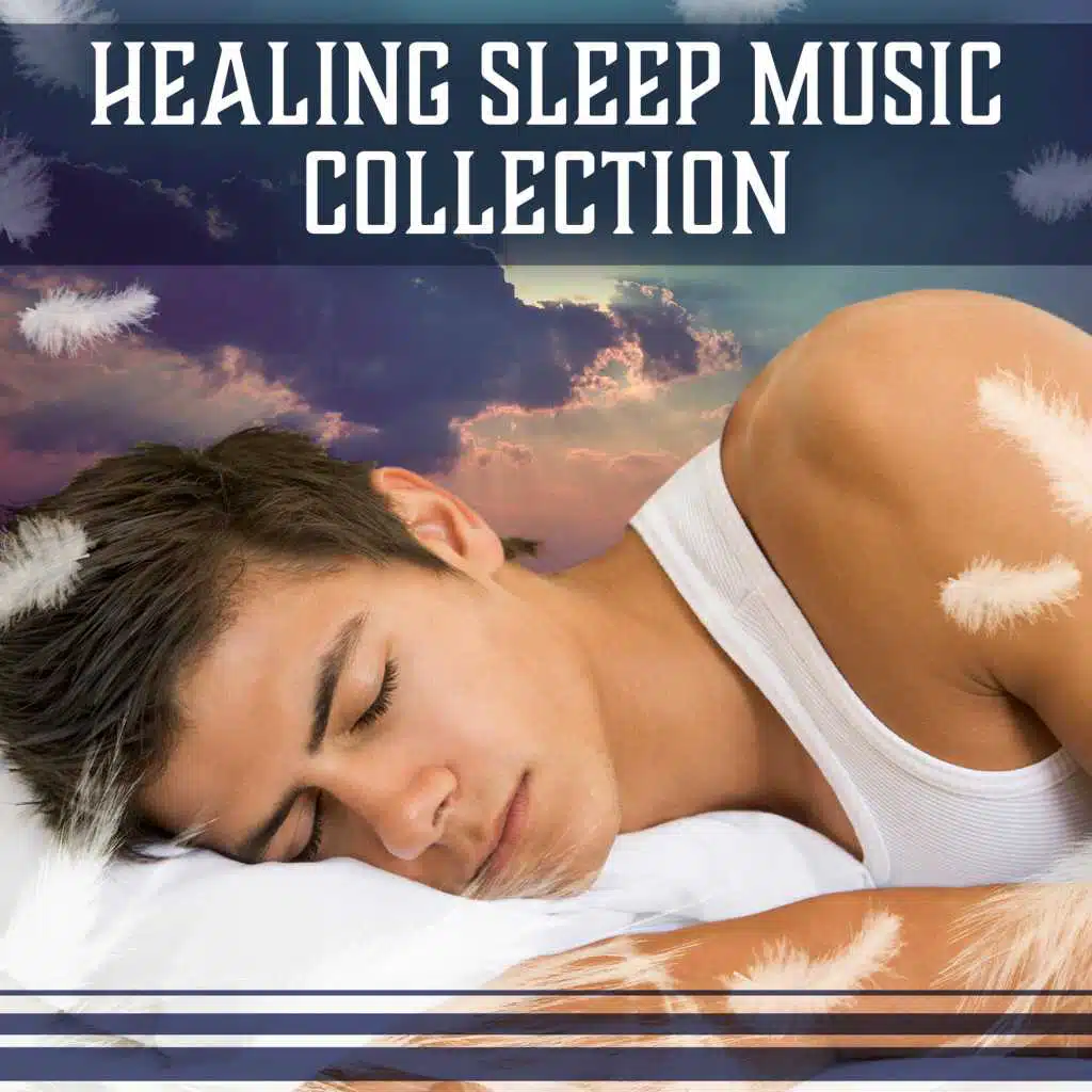 Healing Sleep Music Collection – Restful Sleep,  Beautiful Dreams, Insomnia Cure, Relaxing Music, Deep Sleep