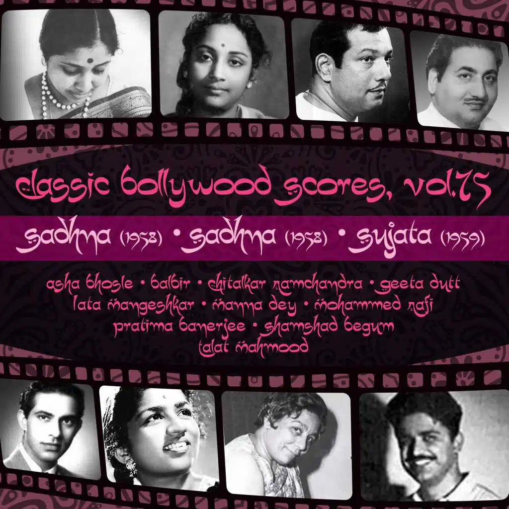 Classic Bollywood Scores, Vol. 75: Sadhna (1958), Sagai [1951], Sujata [1959]