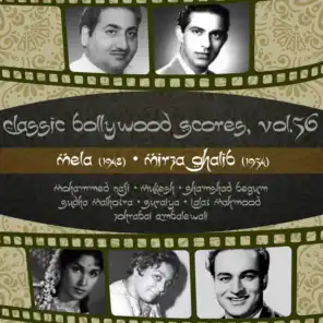 Classic Bollywood Scores, Vol. 56: Mela (1948), Mirza Ghalib [1954]