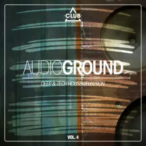 Audioground - Deep & Tech House Selection, Vol. 4