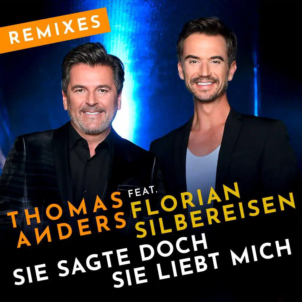 Sie sagte doch sie liebt mich (feat. Florian Silbereisen) [Remixes]