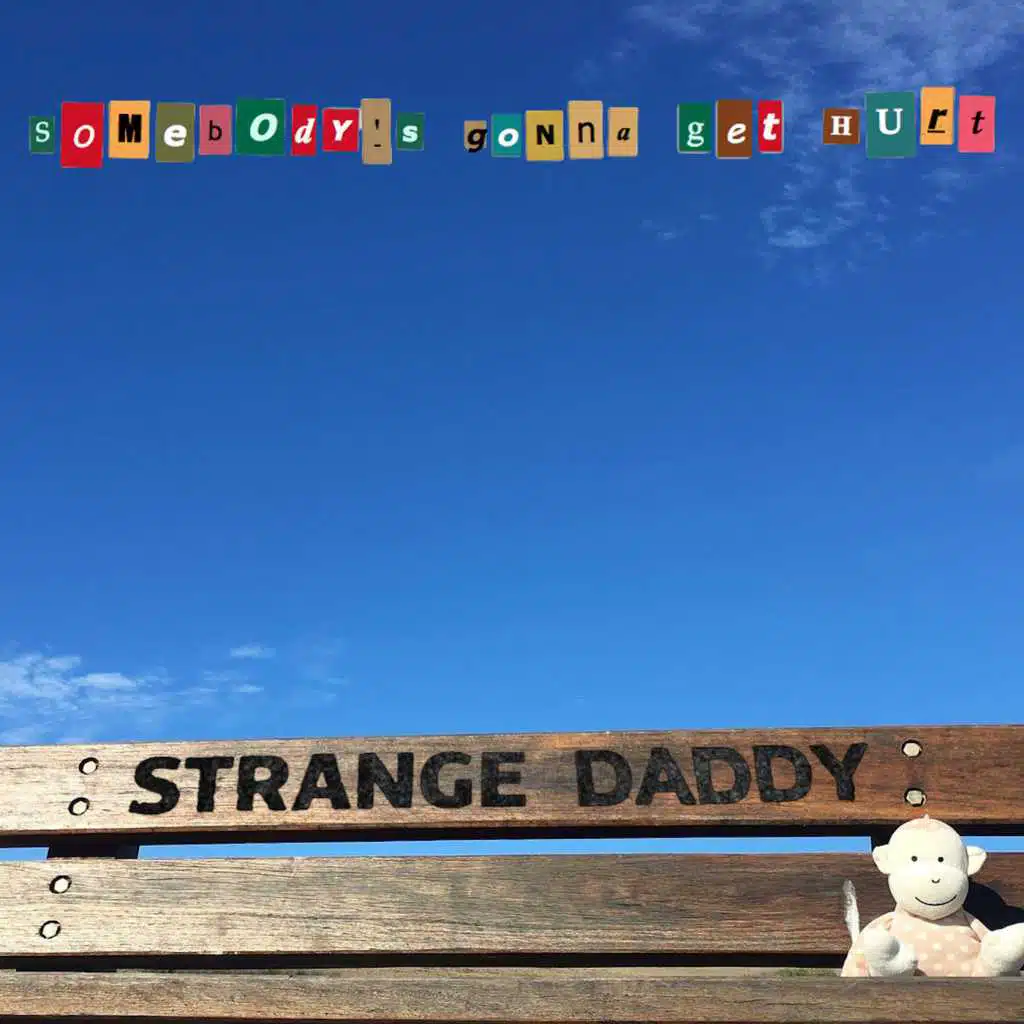 Somebody's Gonna Get Hurt