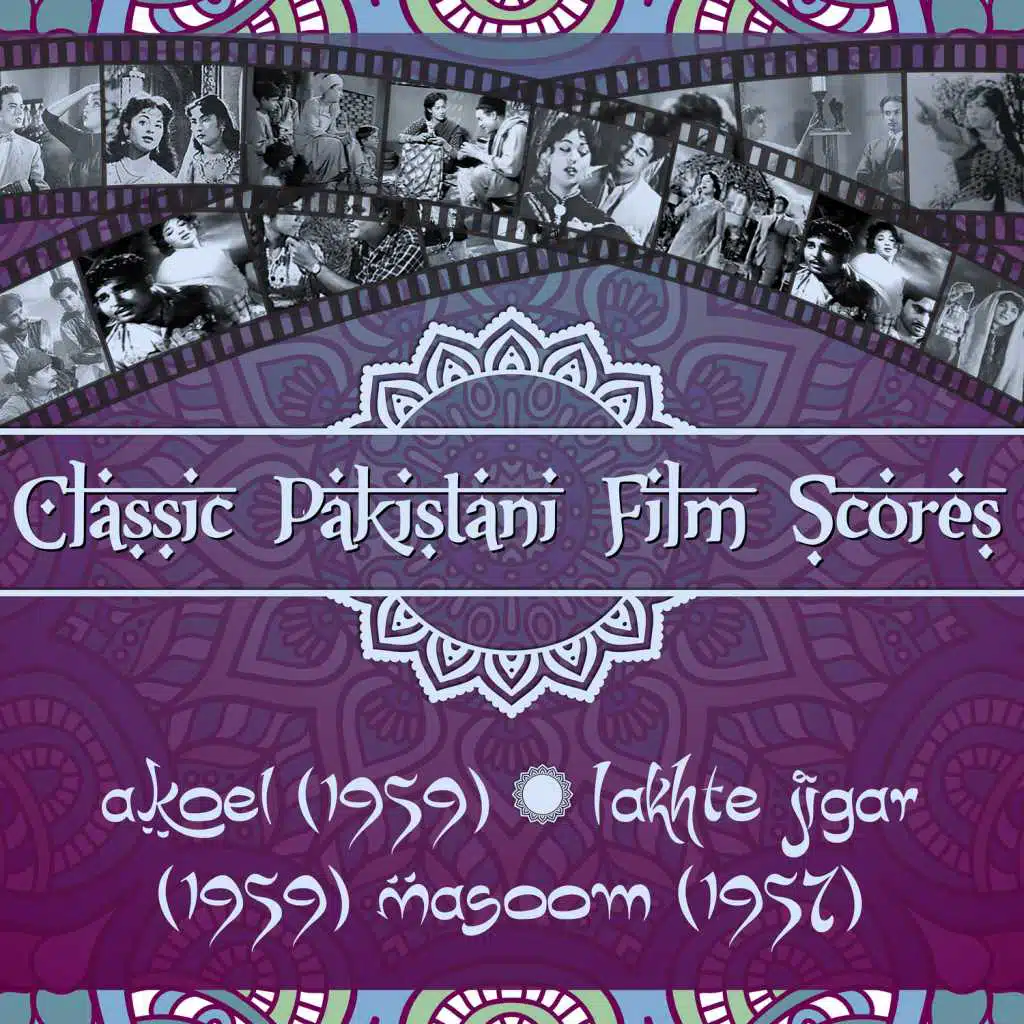 Classic Pakistani Film Scores: Koel (1959), Lakhte Jigar (1959), Masoom (1957)