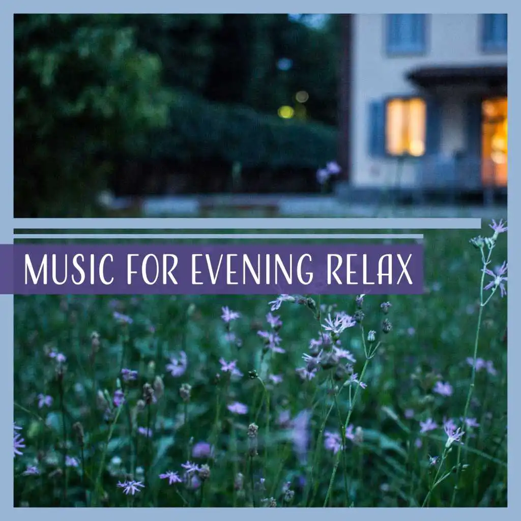 Music for Evening Relax – Sound Helps You Fall Asleep, Calm and Inner Peace, Sweet Night Melody