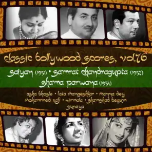 Classic Bollywood Scores, Vol. 76: Saiyan (1951), Samrat Chandragupta [1957], Shama Parwana [1954]