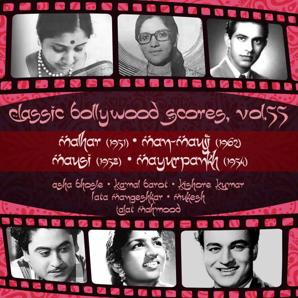 Classic Bollywood Scores, Vol. 55: Malhar (1951), Man-Mauji [1962], Mausi [1958], Mayurpankh [1954]