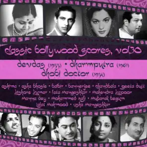 Classic Bollywood Scores, Vol. 30: Devdas (1955), Dharmputra [1961], Dhobi Doctor [1954]