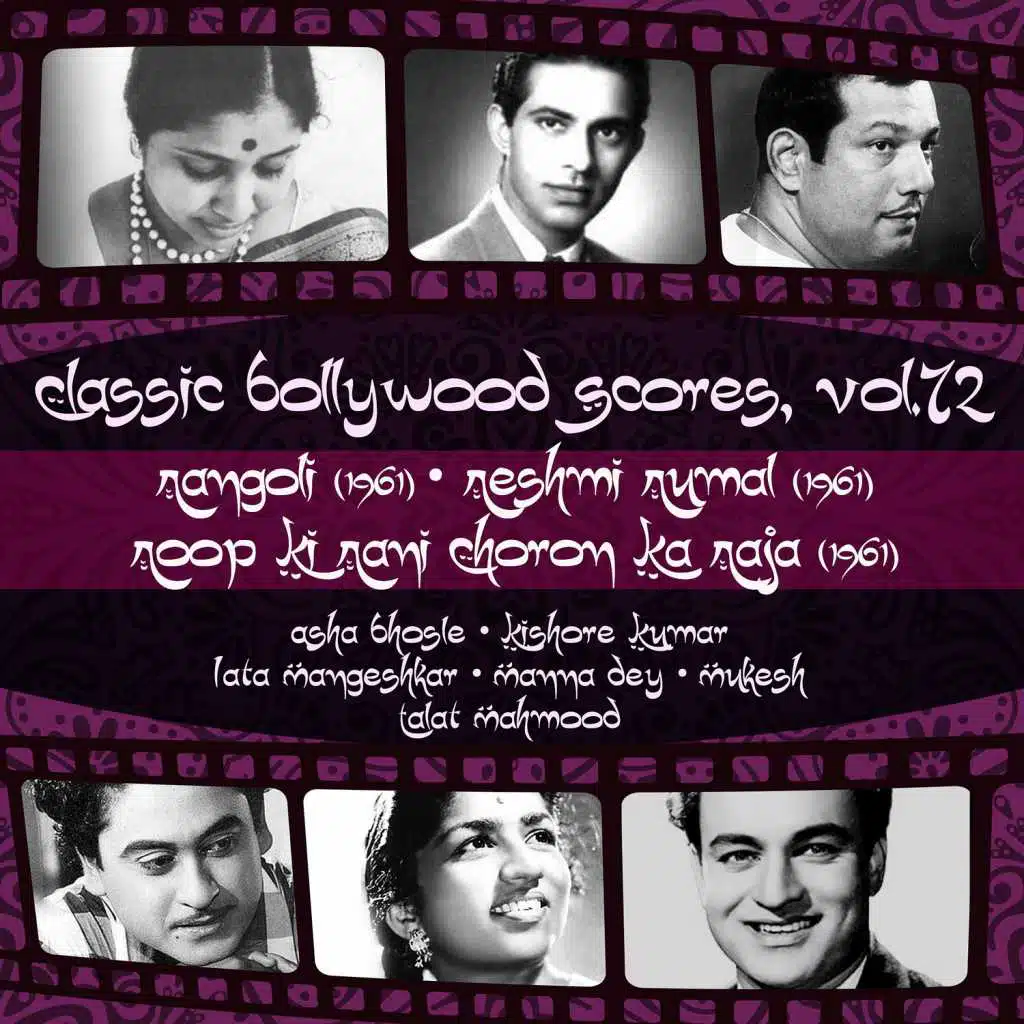 Classic Bollywood Scores, Vol. 72: Rangoli (1961), Reshmi Rumal [1961], Roop Ki Rani Choron Ka Raja [1961]