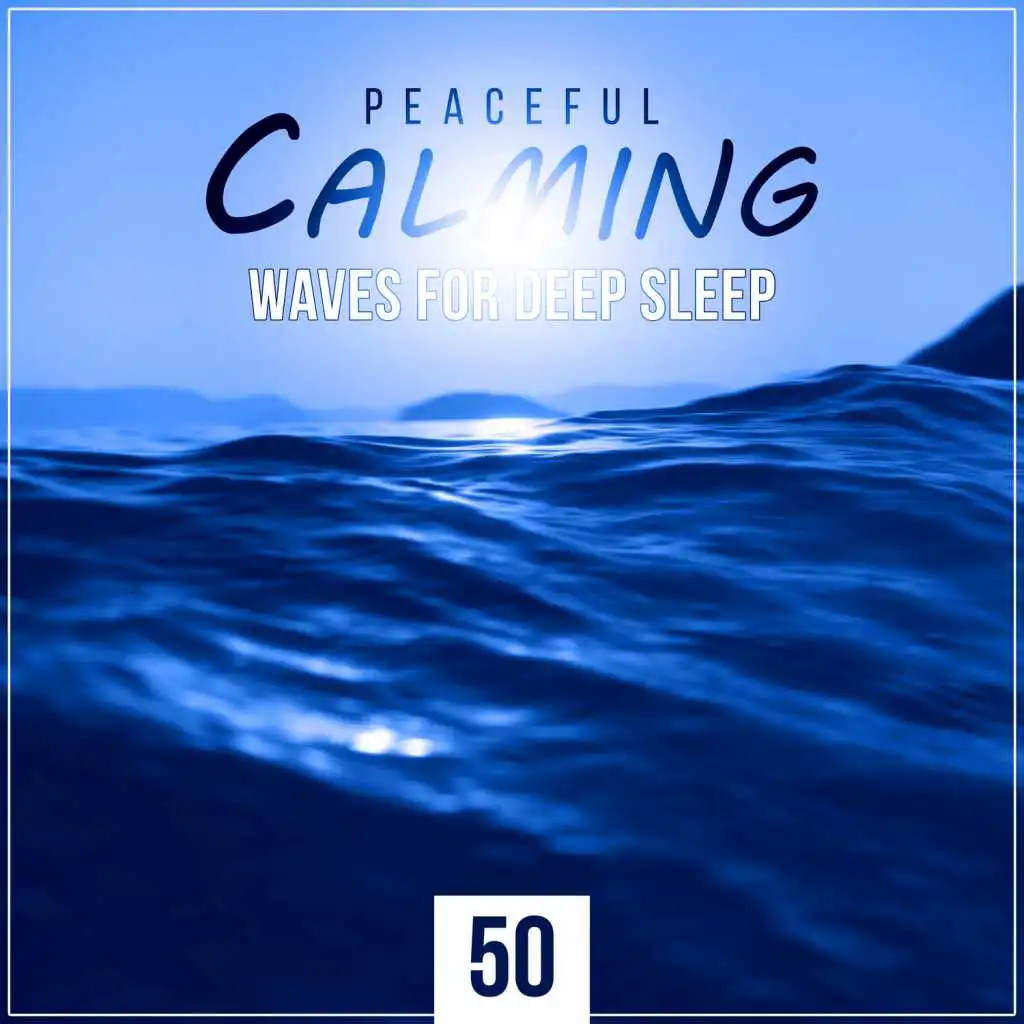Peaceful, Calming Waves for Deep Sleep: 50 Tracks - Therapy & Healing Music for Reduce Stress, Relaxing Sounds & Shakuhachi Japanese Flute for Meditation