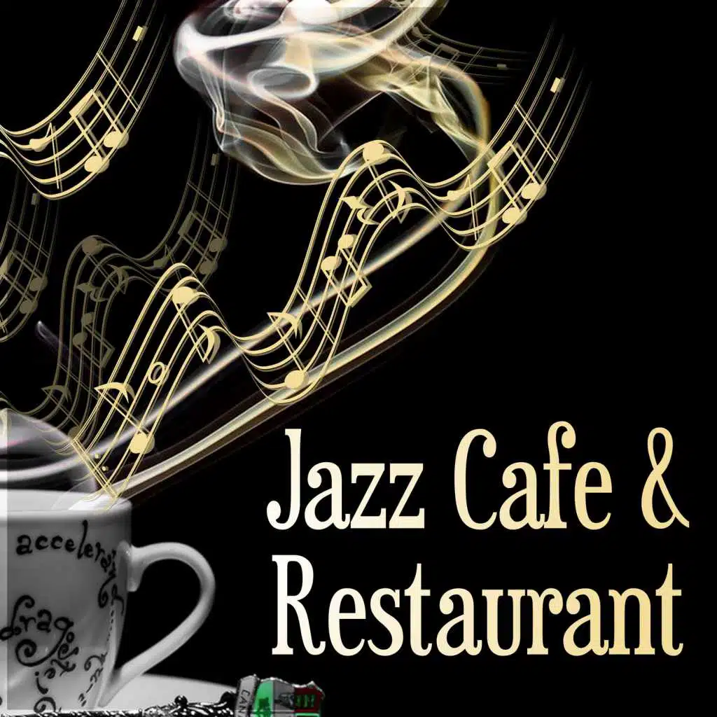 Jazz Cafe & Restaurant – Smooth Backround to Nice Meetings, Groove Jazz