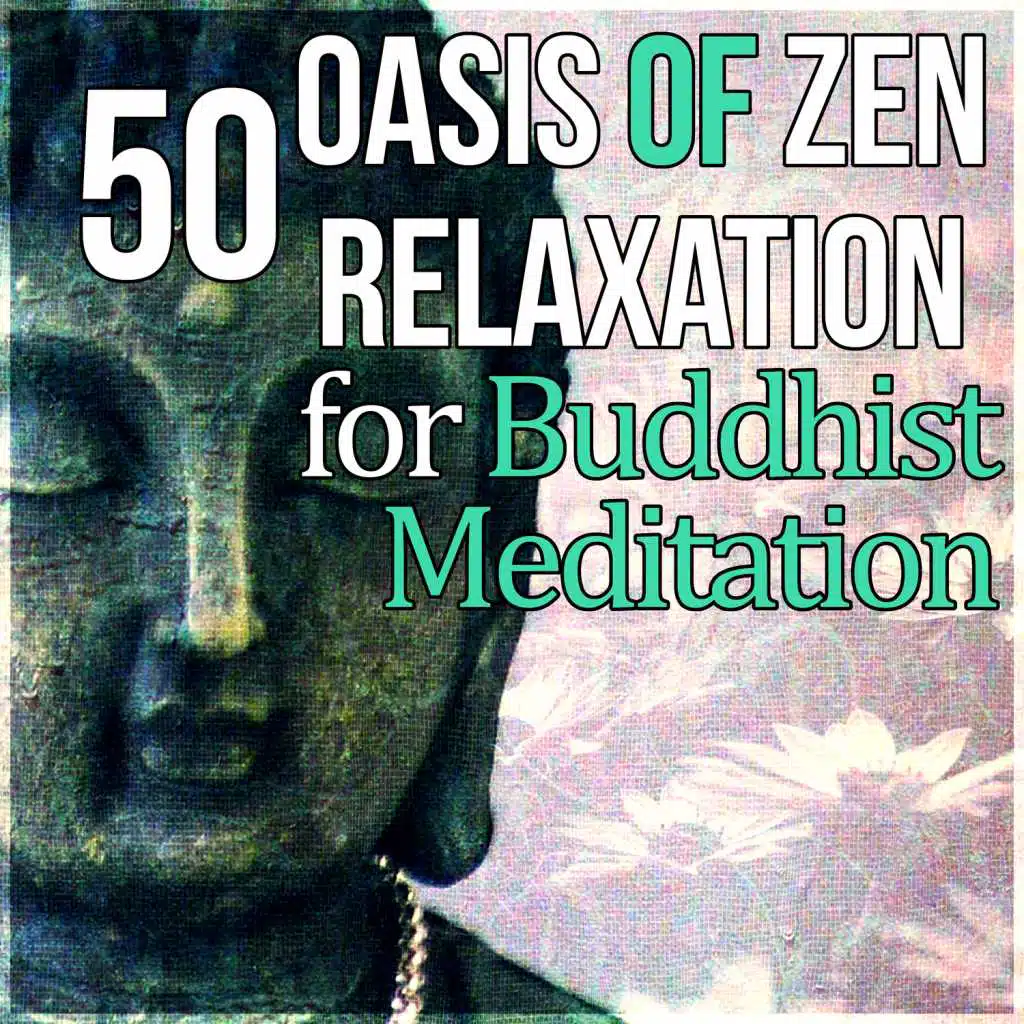 Oasis of Zen Relaxation for Buddhist Meditation: 50 Healing Nature Sounds - Reiki Essence and Yoga Music for Soul Balance and Awakening