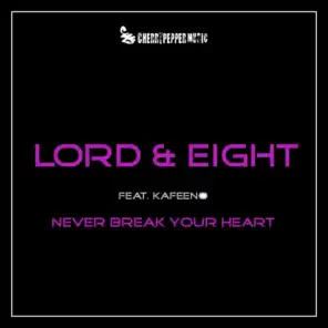 Never Break Your Heart (feat. Kafeeno)