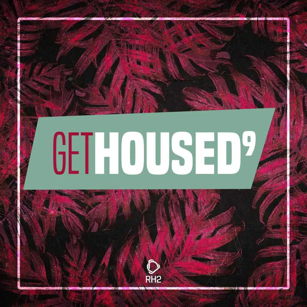 Get Housed, Vol. 9