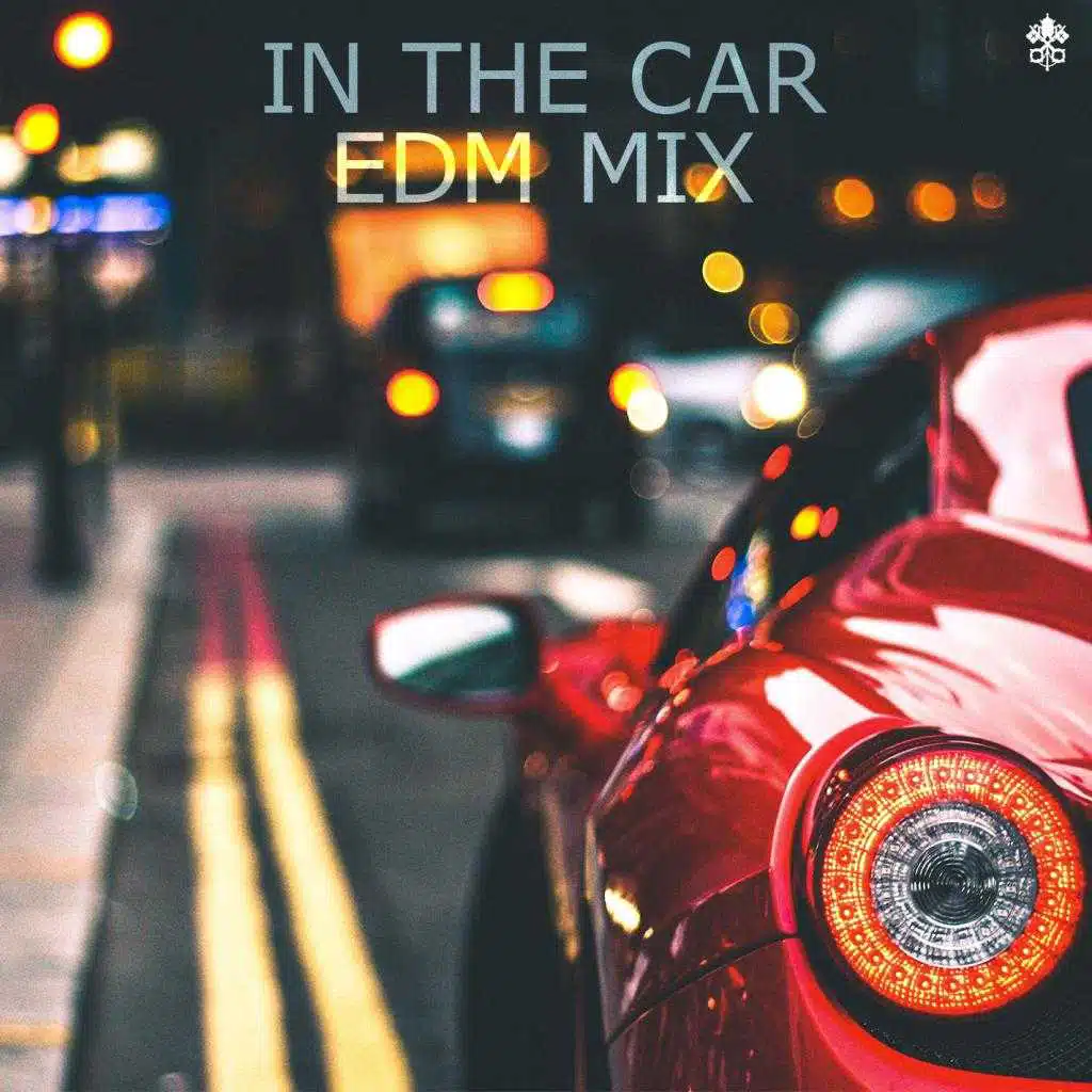 In The Car EDM Mix (feat. Henao)