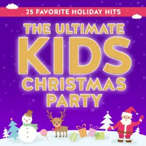 The Ultimate Kids Christmas Party: 25 Favorite Holiday Hits