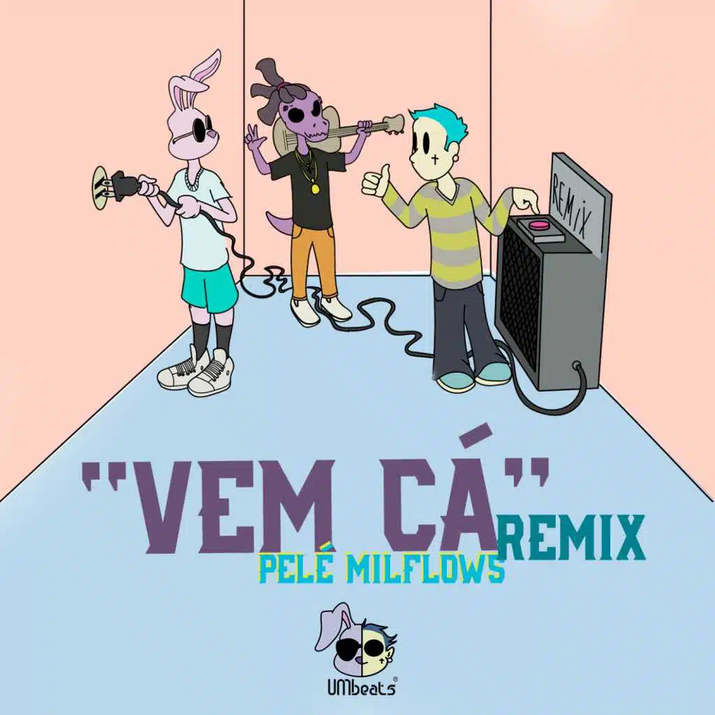 Vem Cá (UMBeats Remix)