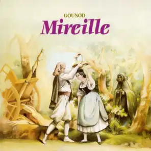Mireille - Acte I : I. Introduction - La cueillette (Clémence, Choeur, Taven, Mireille)