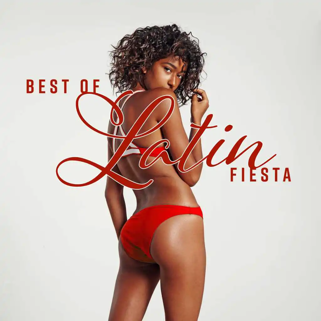 Best of Latin Fiesta: Hits Brazil House Hits, Latin Fever Mix, Electro del Mar