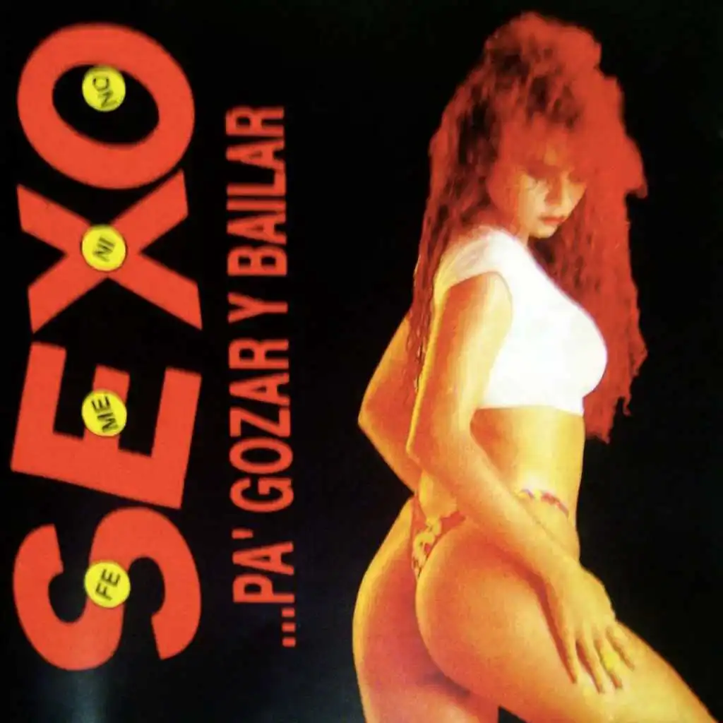 Sexo, Pa' Gozar y Bailar