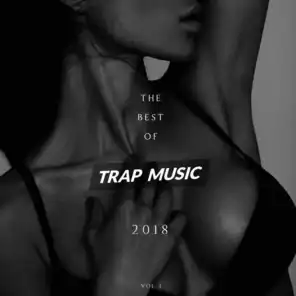 The Best of Trap Music 2018