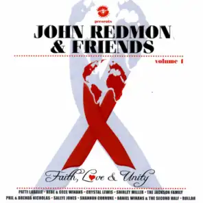 John Redmon & Friends: Faith, Love & Unity Vol 1