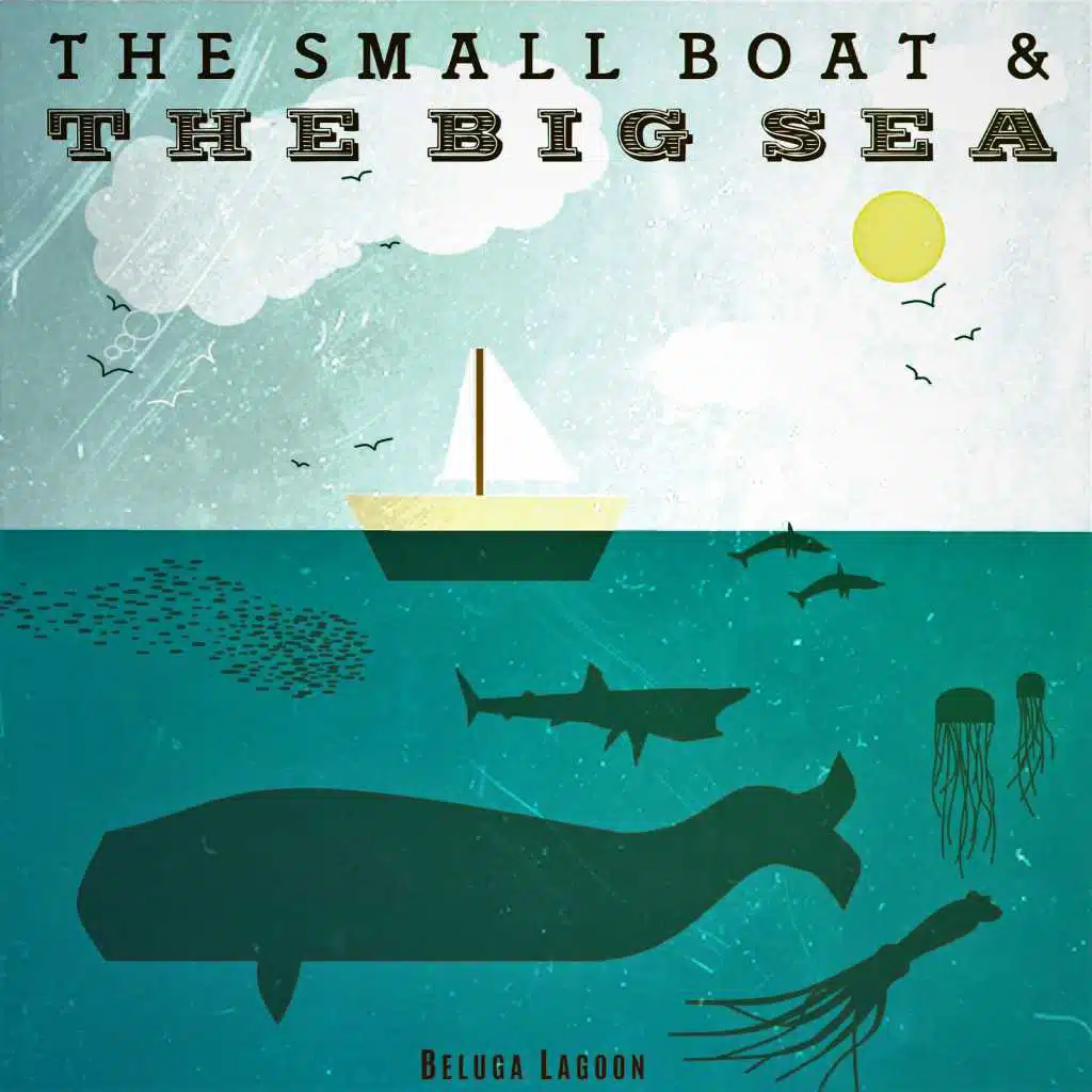 The Small Boat & the Big Sea