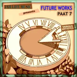 Jah Life Music Presents Future Works Paat 7