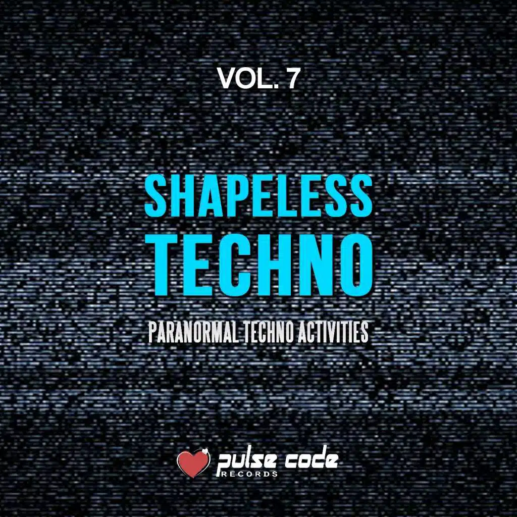 Shapeless Techno, Vol. 7 (Paranormal Techno Activities)
