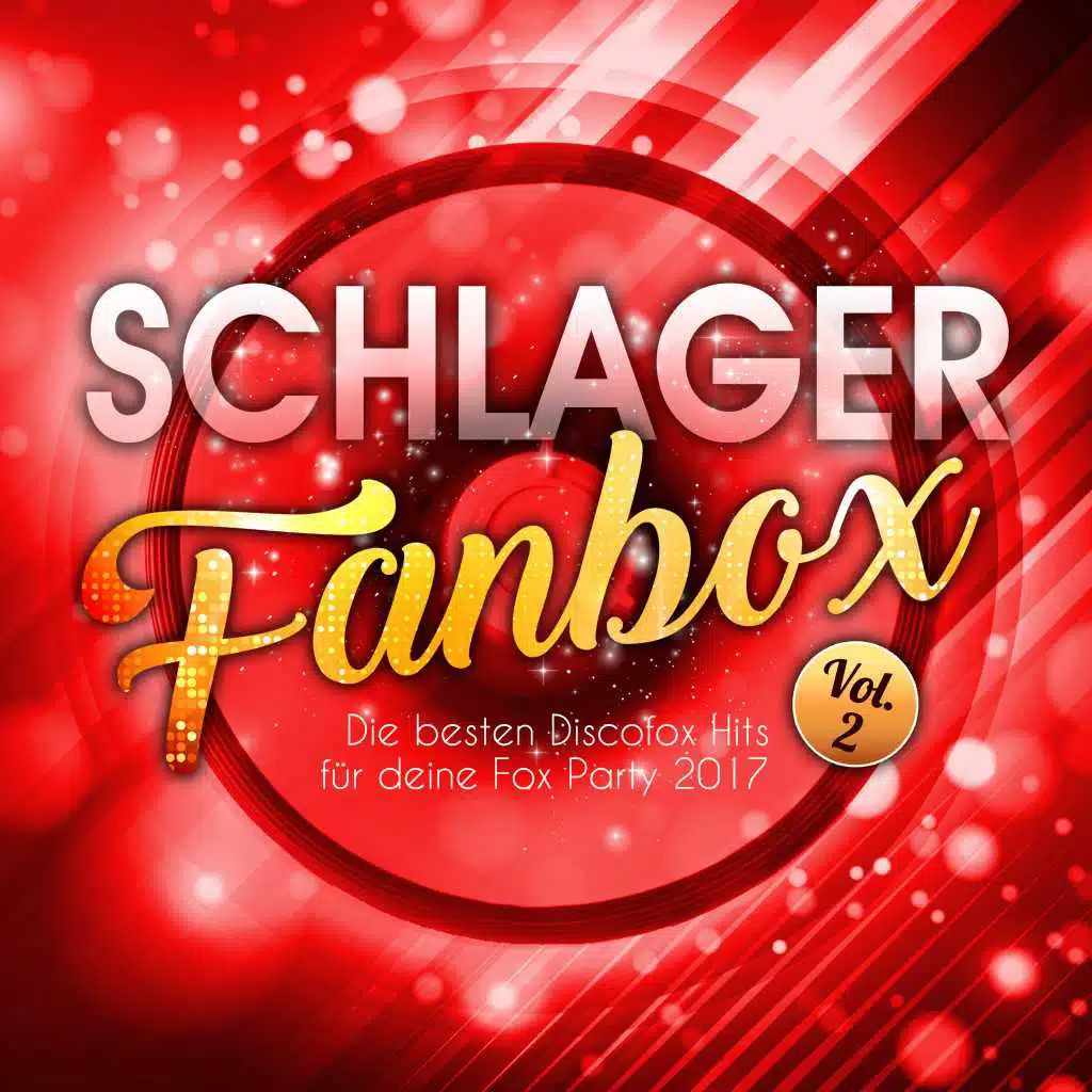 Schlager Fanbox - Die besten Discofox Hits für deine Fox Party 2017, VOL. 2
